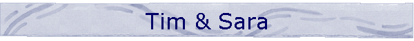 Tim & Sara
