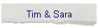 Tim & Sara